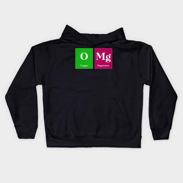 Omg Oxygen Magnesium Periodic Table Science Funny Kids Hoodie by Science Puns